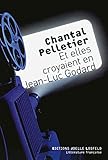  Et elles croyaient en Jean-Luc Godard (Littérature française) (French Edition)