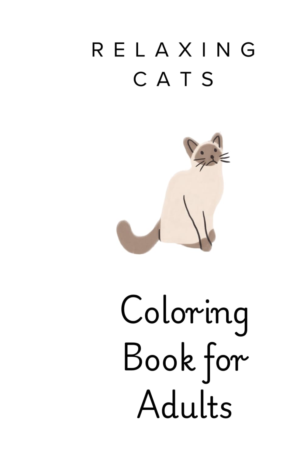 Relaxing Cat Coloring Book for Adults: Minimal Cat Illustrations for Stress Relief and Calm Focus