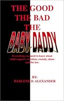 The Good The Bad The Baby Daddy 0970713606 Book Cover