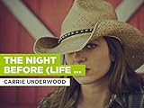 The Night Before (Life Goes On) in the Style of Carrie Underwood