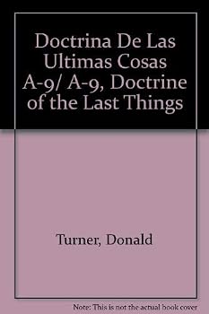 Doctrina de Las Ultimas Cosas A-9: A-9: Doctrine of the Last Things