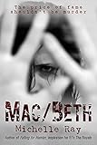 Mac/Beth: The Price of Fame Shouldn't Be Murder