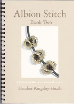 Spiral-bound Albion Stitch Book Two: Developing the new beadwork stitch Book