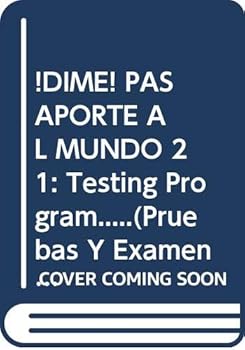 Paperback !DIME! PASAPORTE AL MUNDO 21: Testing Program.....(Pruebas Y Examenes...) Book