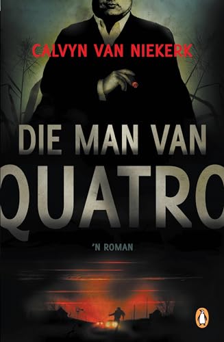 Die man van Quatro (Afrikaans Edition)