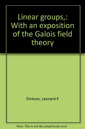 Linear groups,: With an exposition of the Galoi... B0006AVDSW Book Cover