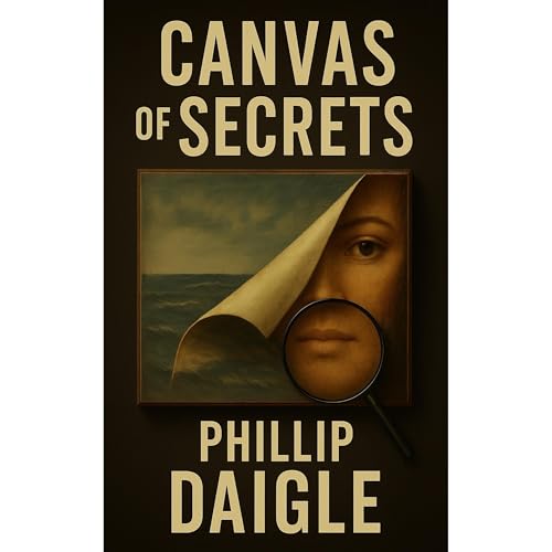 Canvas of Secrets Audiolibro Por Phillip Daigle arte de portada