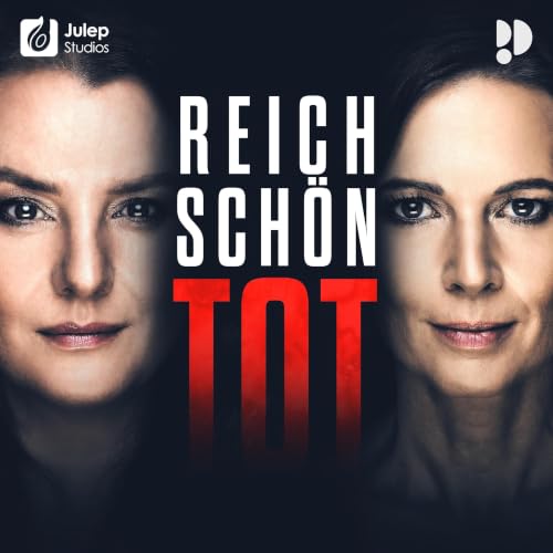 Reich, sch&ouml;n, tot - True Crime Titelbild