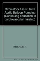 Circulatory Assist: Intra-Aortic Balloon Pumping 0838511252 Book Cover