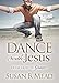 Dance With Jesus: From Grief to Grace (Morgan James Faith)