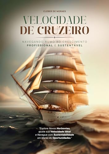 VELOCIDADE DE CRUZEIRO: Navegando Rumo ao Crescimento Profissional e Sustentável