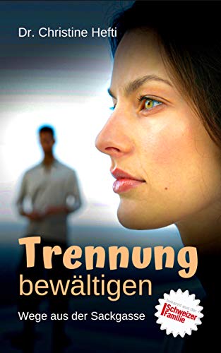 Télécharger Trennung bewältigen: Wege aus der Sackgasse (German Edition) Livre eBook France