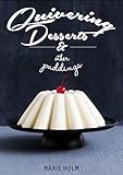 Quivering Desserts & Other Puddings