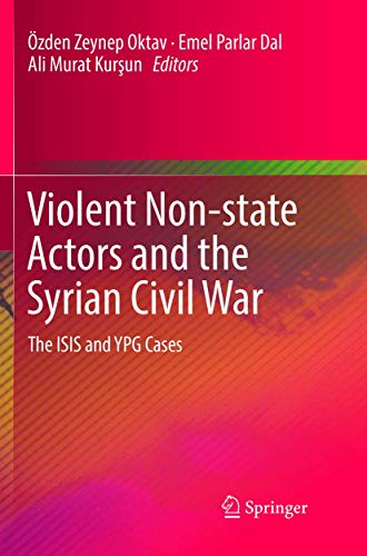 Violent Non-state Actors and the Syrian Civil War: The ISIS and YPG Cases