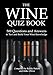 The Wine Quiz Book: 500 Questions and Answers to Test and Build Your Wine Knowledge