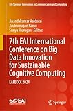 7th EAI International Conference on Big Data Innovation for Sustainable Cognitive Computing: EAI BDCC 2024 (EAI/Springer Innovations in Communication and Computing)