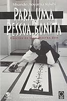 Para uma pessoa bonita: Contos de uma mestra Zen 8572420398 Book Cover