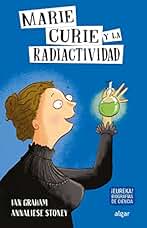 Marie Curie y la radioactividad: 2 (Descubriendo el mundo)