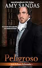 Peligroso: Una novela romántica de regencia (Rufianes Reformados nº 2)