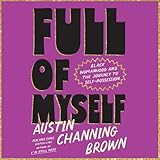 austin black audiologist  Full of Myself: Black Womanhood and the Journey to Self-Possession