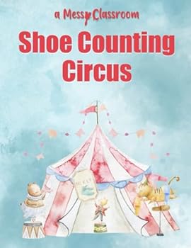 Paperback Shoe Counting Circus (All About Shoes Preschool Books) Book