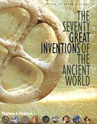 The Seventy Great Inventions Of The Ancient World: Fagan, Brian M ...