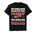 My Kids Laugh Because They Think I’m Crazy Mom T-Shirt