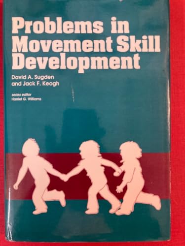 Problems in Movement Skill Development (Growth,... 0872496279 Book Cover