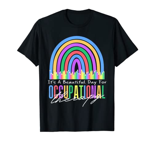È una bella giornata per la terapia occupazionale Rainbow OT Tee Maglietta