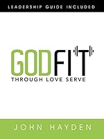 GODFIT: Through Love Serve 1490867422 Book Cover