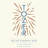 Tozer on the Almighty God: A 365-Day Devotional