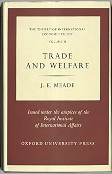 Hardcover The Theory of International Economic Policy, Vol. II: Trade and Welfare Book