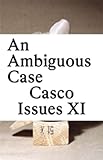 Casco Issues XI: An Ambiguous Case
