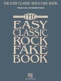 The Easy Classic Rock Fake Book - Melody Lyrics & Simplified Chords in Key of C (Fake Books)