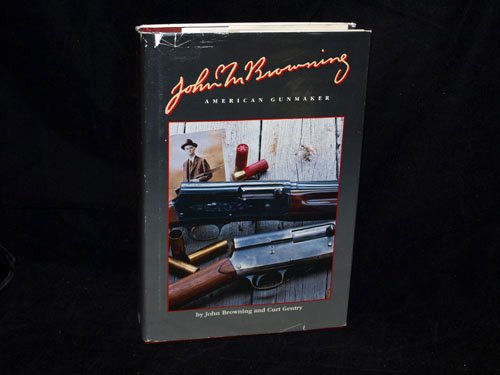 John M Browning American Gunmaker B000WGEEVS Book Cover