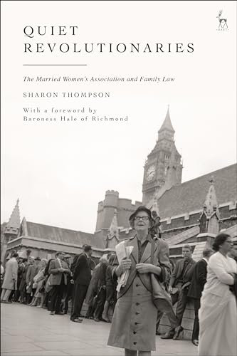 Quiet Revolutionaries: The Married Women's Association and Family Law