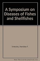 A Symposium on Diseases of Fishes and Shellfishes 0913235040 Book Cover