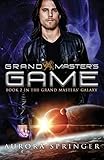  Grand Master\'s Game: Volume 2 (Grand Masters\' Galaxy)