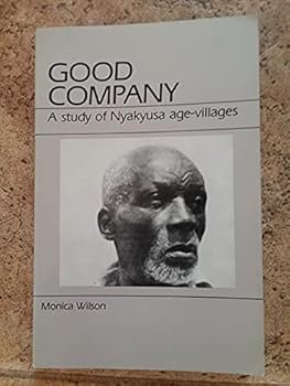 Paperback Good Company: A Study of Nyakyusa Age-Villages Book