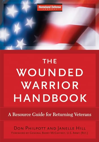 The Wounded Warrior Handbook: A Resource Guide for Returning Veterans (Military Life)