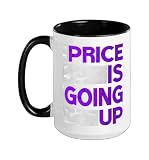 Purple Price Is Going Up Purple Graphic Ceramic Mug, Black/White, 15oz