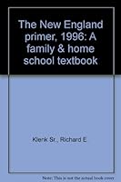 The New England primer, 1996: A family & home school textbook 0964895803 Book Cover
