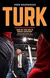 Turk: One of the NHL's Great Coaches: From Summerside to Madison Square Garden