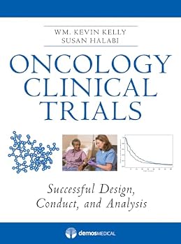 Hardcover Oncology Clinical Trials: Successful Design, Conduct and Analysis Book