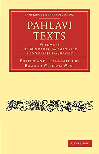 Pahlavi Texts (Cambridge Library Collection - Religion) (Volume 1)