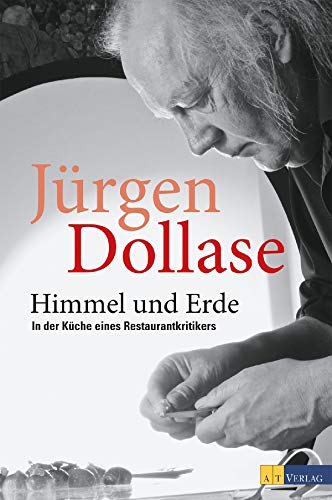 Himmel und Erde: In der Küche eines Restaurantkritikers., 9.49 €