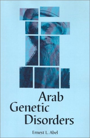 Arabic Genetics Amazon.com: Arab Genetic Disorders: A Layman's Guide: 9780786414635 ...