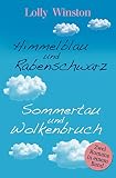 Himmelblau und Rabenschwarz / Sommertau und Wolkenbruch-Zwei Romane in einem Band - Lolly Winston 