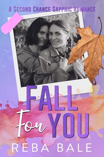 Fall for You: A Second Chance Lesbian Romance (Second Chances Lesbian Romance)