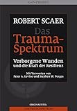  Das Trauma-Spektrum: Verborgene Wunden und die Kraft der Resilienz